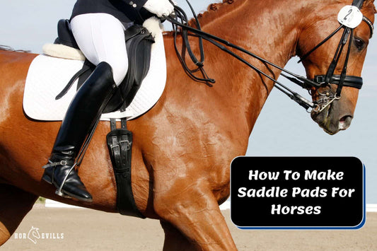 How To Make Saddle Pads For Horses [5 Easy Steps &amp; Tips]