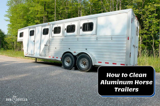 How To Clean Aluminum Horse Trailers: 5 Best Ways & Cleaners