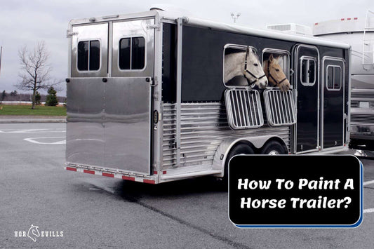 How To Paint A Horse Trailer: 8 Easy Steps & Helpful Tips