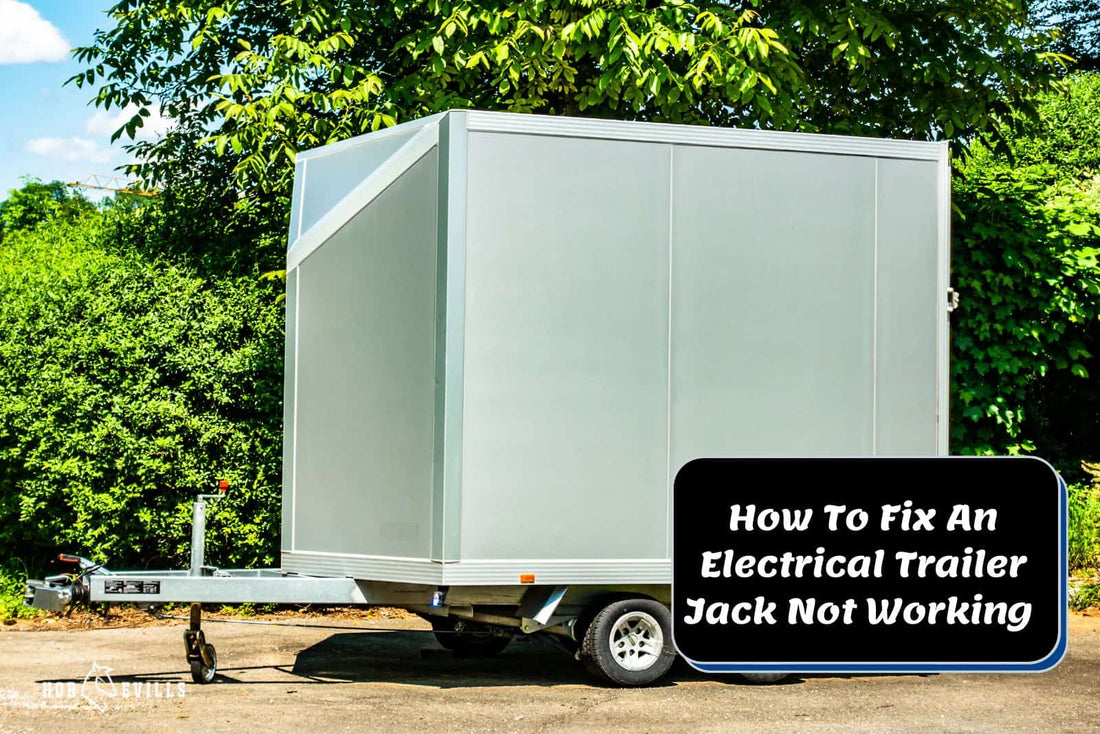 How To Fix An Electrical Trailer Jack That's Not Working