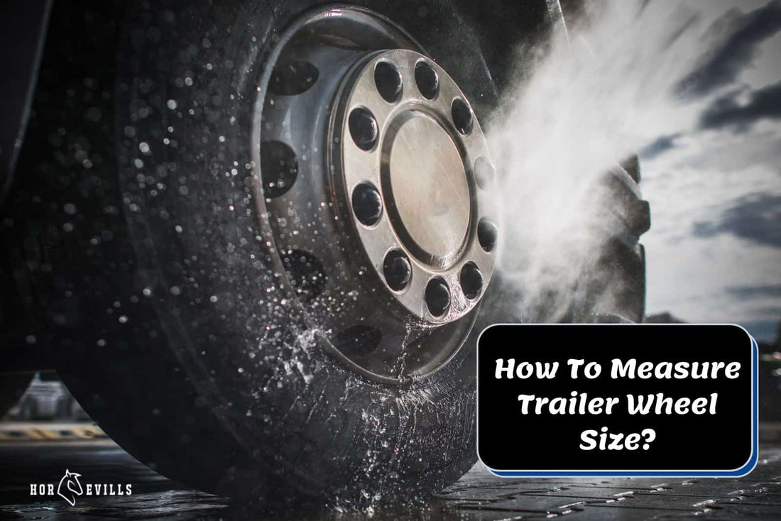 How To Measure Trailer Wheel Size: All You Need To Know