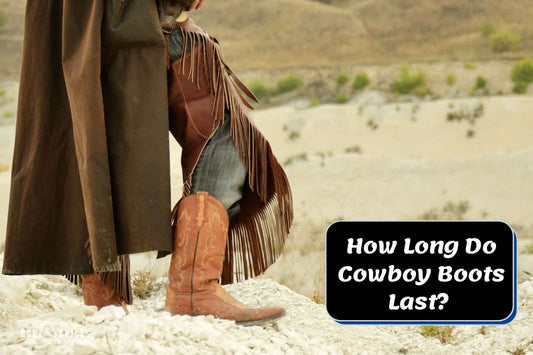 How Long Do Cowboy Boots Last? (+ Tips to Care for Them)